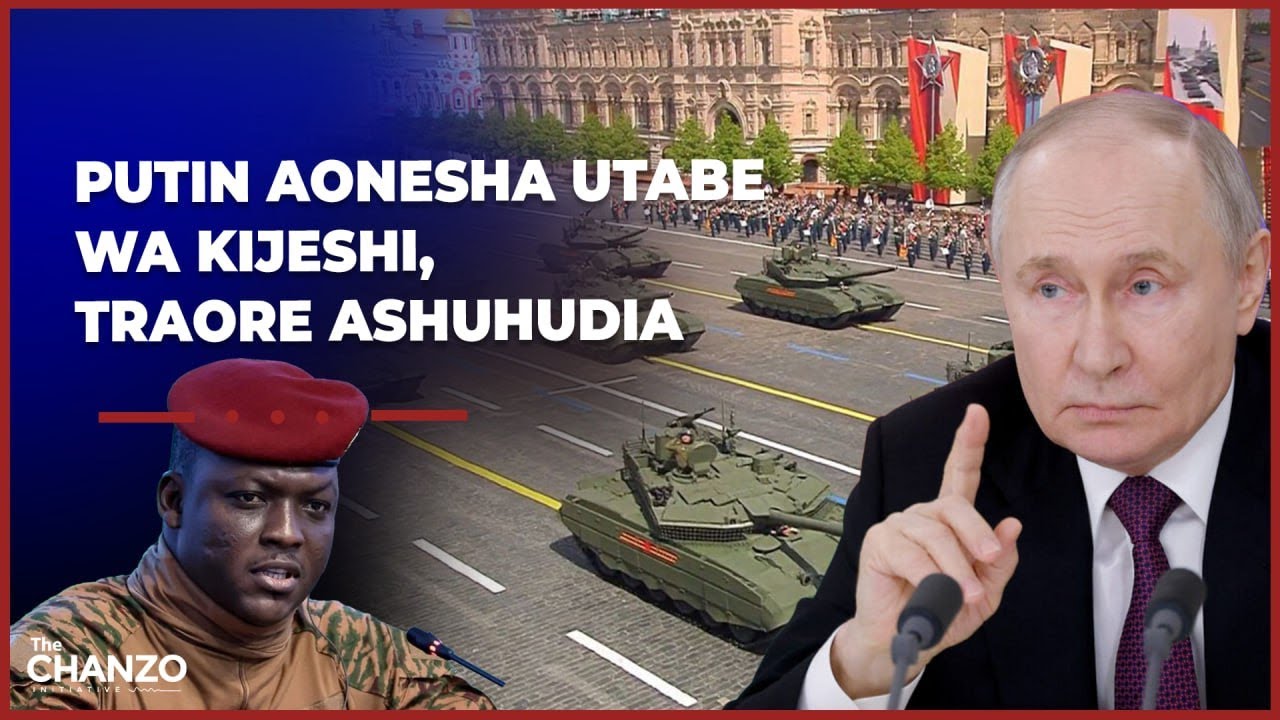Putin Aonesha Utabe wa Kijeshi Kwenye Gwaride la Ushindi Moscow.Angalia Ilivyokuwa,Traore Ashuhudia