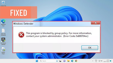 Fix Windows Defender This Program Is Blocked by Group Policy Error 0x800704ec (FIXED)