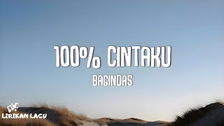 Bagindas - 100% Cintaku (Lirik Lagu)