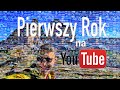 Mój Pierwszy Rok na YouTube