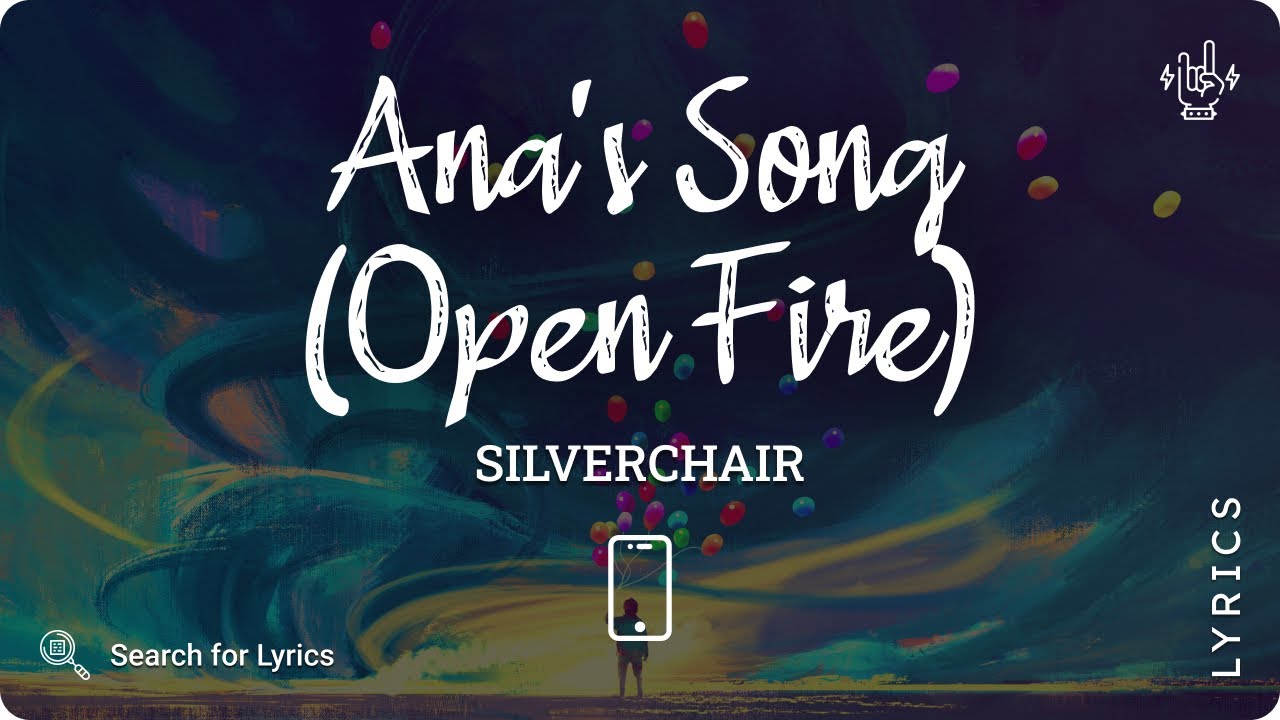 Silverchair Ana's Song (Open Fire) (Lyric video for Mobile) YouTube
