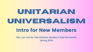 Introduction to the Unitarian Universalist Movement