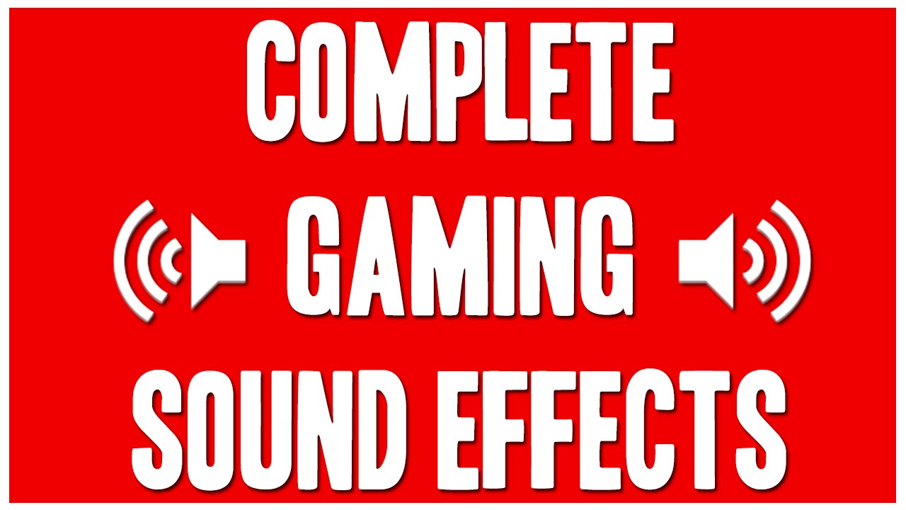 Complete Gaming Sound Effects (The Gaming Lemon, Vanoss Gaming, MessYourself and more) YouTube