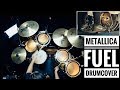 Metallica - Fuel (Drum Cover) Multicam