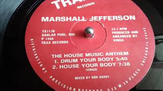 MARSHALL JEFFERSON- THE HOUSE MUSIC ANTHEM  [HOUSE YOUR BODY]