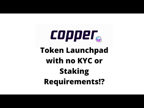 Copper Launch: Revolutionary Launchpad - No KYC, No Staking Requirements!!!