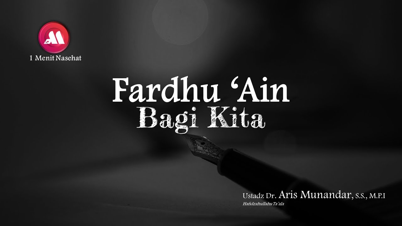 ⁣Fardhu 'Ain Bagi Kita - Ustadz Dr. Aris Munandar., S.S., M.P.I