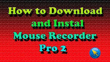 How to Download and Instal Mouse Recorder Pro 2