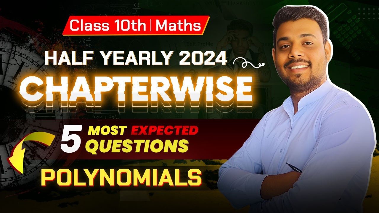 Polynomial: 5 Most Expected Questions for Half Yearly Maths Exam Class 10th CBSE 2024