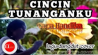 CINCIN TUNANGAN KU CACA HANDIKA LAGU DANGDUT INDONESIA COVER