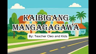 Kaibigang Manggagawa by Teacher Cleo and Kids