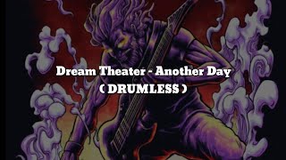 Dream Theater - Another Day(DRUMLESS) Vocal+Chord+Lyric