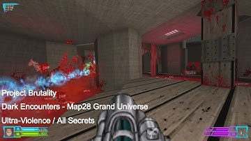 Project Brutality - Dark Encounters Map28 Grand Universe (All Secrets)
