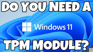 Do You Need A TPM To Run Windows 11? | Windows 11 Requirements