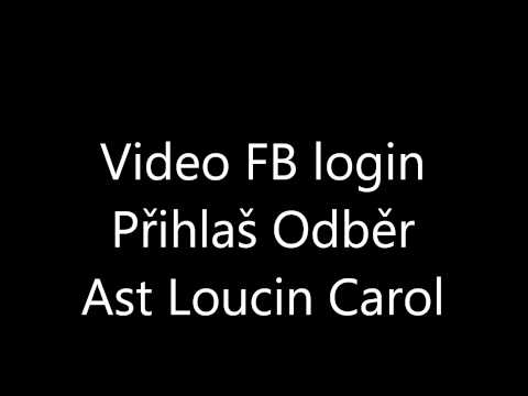 [NEW] Facebook video login by: Ast Loucin Carol CZE