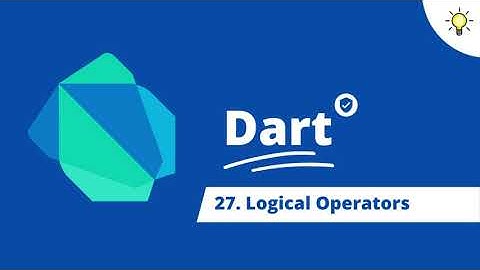 #27 Logical Operators | Dart Complete Tutorial Series in Tamil | Theory Or Practical