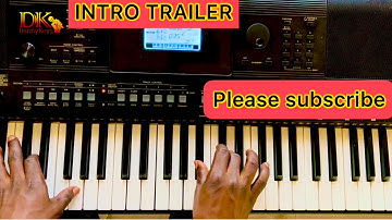 “”THE INTRO TRAILER “”🎹🎹🎹⛅️🔥💥💥💥
