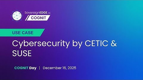 COGNIT Use Case: CETIC & SUSE - Cybersecurity