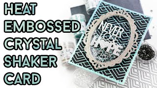 Heat Embossed Crystal Shaker Card