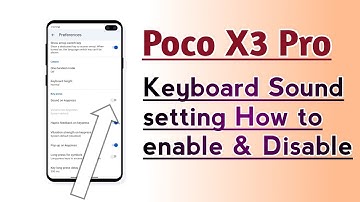 Poco X3 Pro Keyboard Sound setting How to enable & Disable