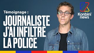 "Dans la police, on ne balance pas" : Valentin Gendrot raconte son infiltration l Konbini