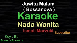 JUWITA MALAM(Bossanova)Nostalgia-Ismail Marzuki|KARAOKE WANITA​⁠ -Female-Cewek-Perempuan@ucokku