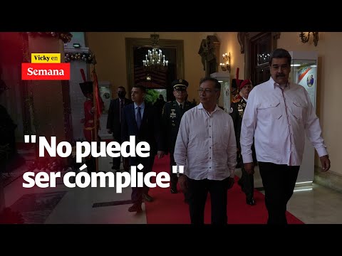 "NO SE PUEDE ser cómplice del fraude de Nicolás Maduro", le dicen a Petro | Vicky en Semana