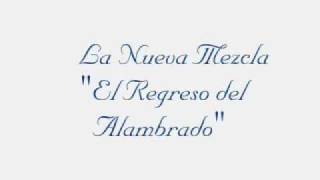 La Nueva Mezcla- el regreso del alambrado