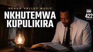 Nkhutemwa Kupulikira | Sumu 422 | Henga Valley Music 