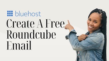 How to Create a Free Roundcube Email Account in Bluehost