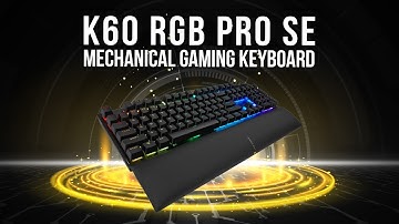 Corsairs K60 PRO and K60 RGB SE are so good! Review by T3
