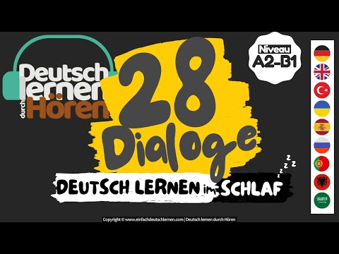 #319 Deutsch lernen im Schlaf | 28 Dialoge | Deutsch lernen durch Hören | Niveau A2-B1 | DldH