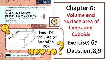 Exercise 6A Question 8, 9 - (Volume and surface area) – Math Class 6 Army Public School (APS).