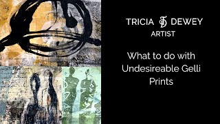 What to do with Undesirablel Gelli Prints