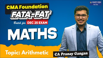 CMA Foundation Maths Arithmetic Fatafat Revision | By CA Pranay Gangan