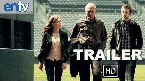 Trouble With The Curve Official Trailer 2 [HD]: Clint Eastwood