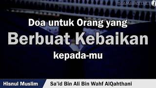 Download lagu Doa untuk Orang yang Berbuat Baik Kepadamu | Hisnul Muslim