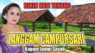 Langgam Campursari Kagem Jampi Sayah Nonstop 1 jam Gayeng Tenan