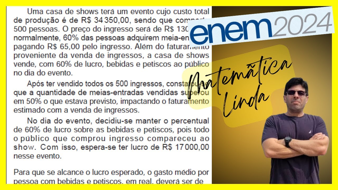 ENEM 2024 Um casa de shows terá um evento cujo custo total de produção ...