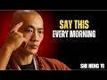 5 Powerful Things to Tell Yourself Every Single Morning | Shaolin Master Wisdom | Motivation Speech