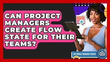 Can Project Managers Create Flow State For Their Teams? - The Project Manager Toolkit