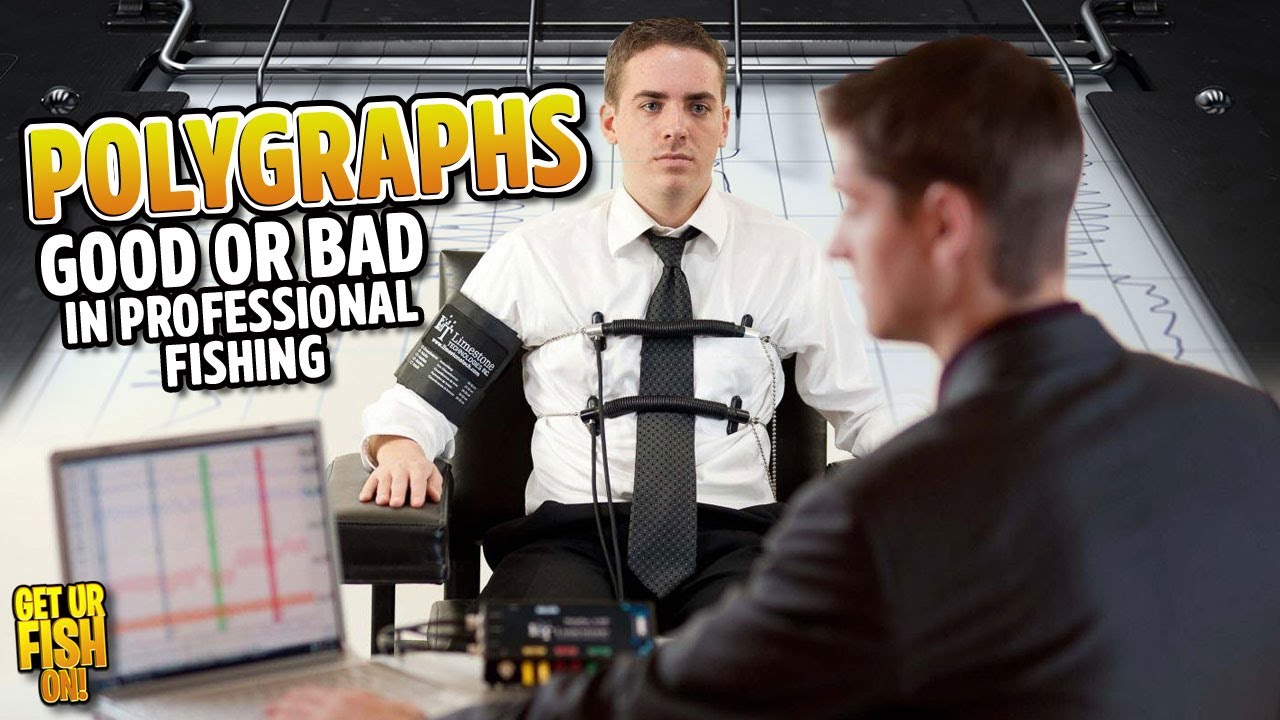 Should POLYGRAPHS Be Done in Professional Bass Fishing