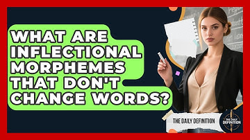 What Are Inflectional Morphemes That Don