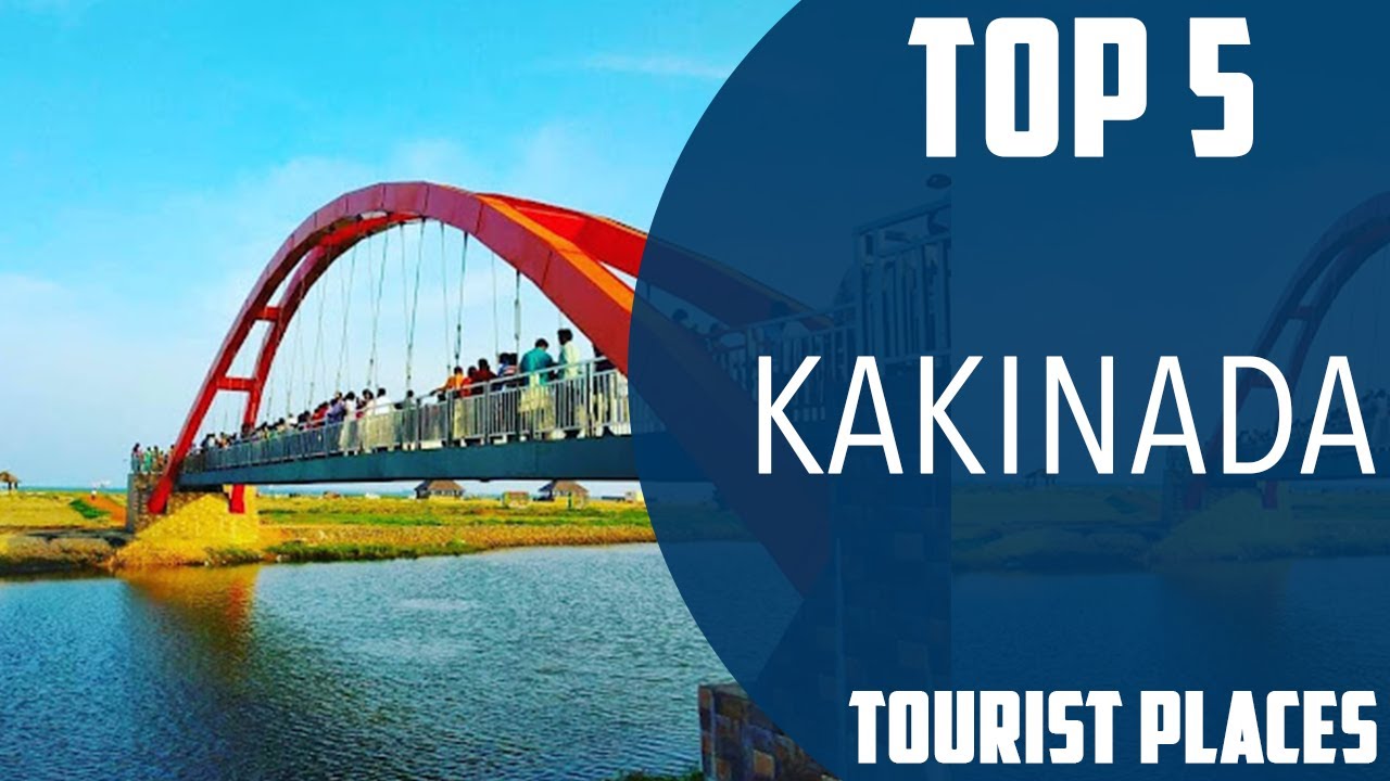 kakinada to chennai tourist places