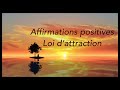 Affirmations positives du matin  loi dattraction