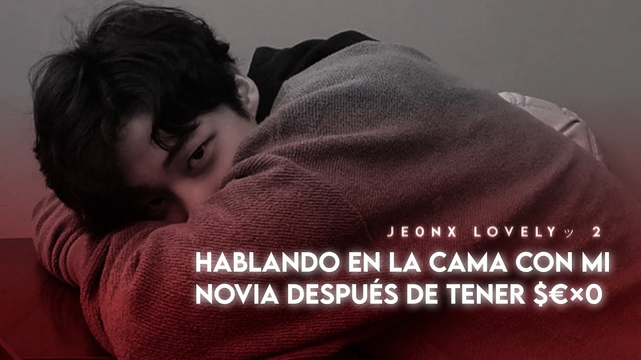 Novio coreano || Hablando con mi novia después de...|| Subs, reales.