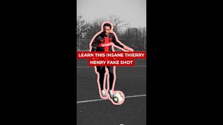 Learn This Insane Thierry Henry Fake Shot