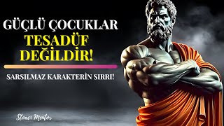 Zor Zamanlarda Güçlü Kalabilen Bir Çocuk Yetiştirmek Stoacılık