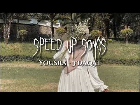Yousra - 3 Daqat「speed up song」