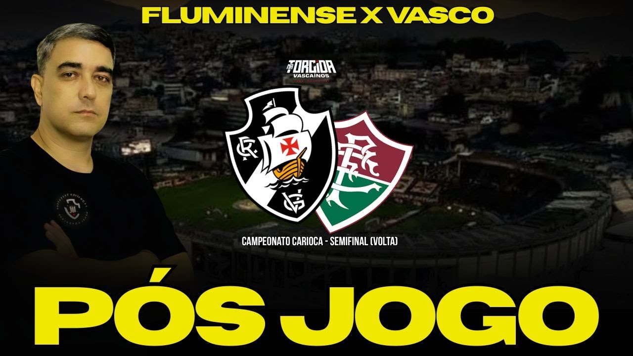 PÓS-JOGO - FLUMINENSE X VASCO - CAMPEONATO CARIOCA - SEMIFINAL (VOLTA)